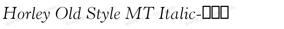 Horley Old Style MT Italic字体转换